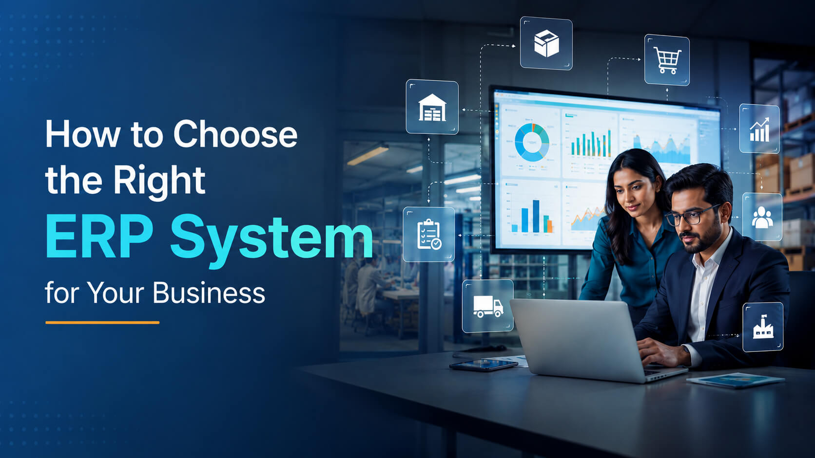 How to Choose the Right ERP System for Your Business